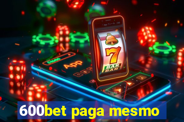 600bet paga mesmo